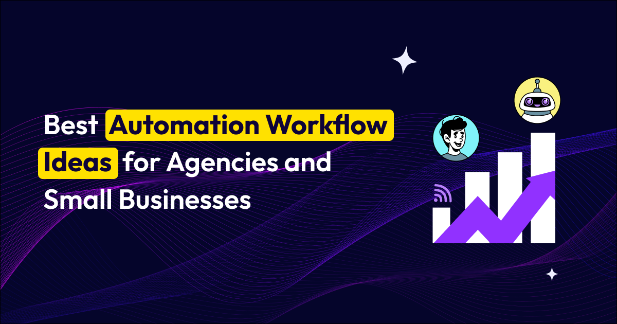 Best Workflow Automation Ideas for Agencies & SMBs
