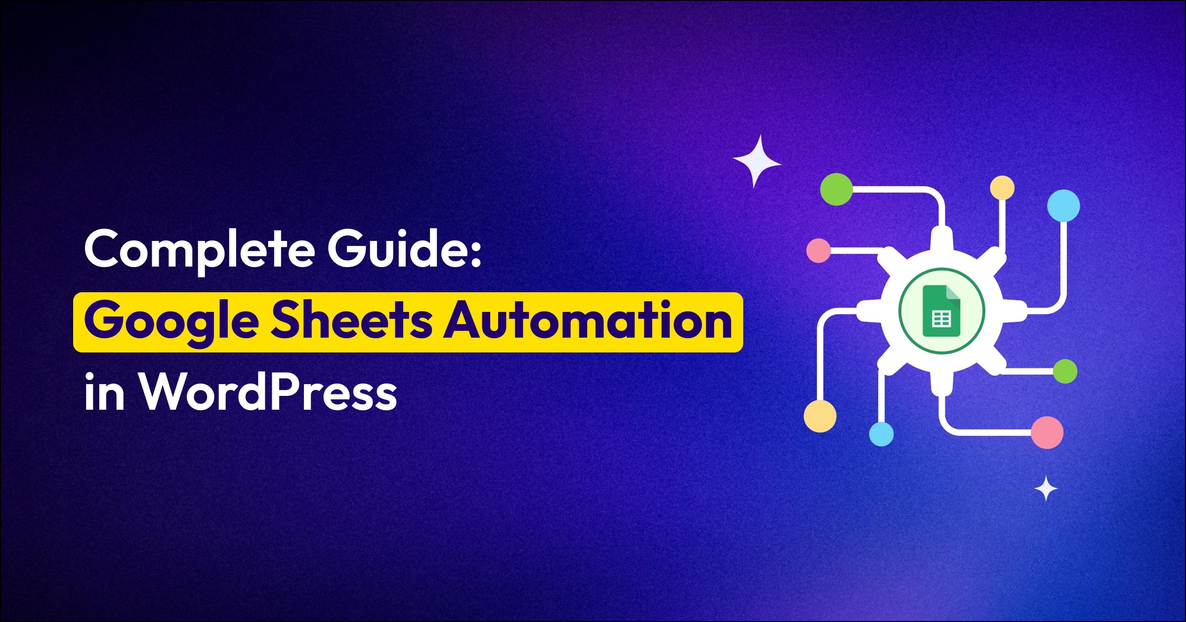 Guía completa: Automatización de Google Sheets en WordPress