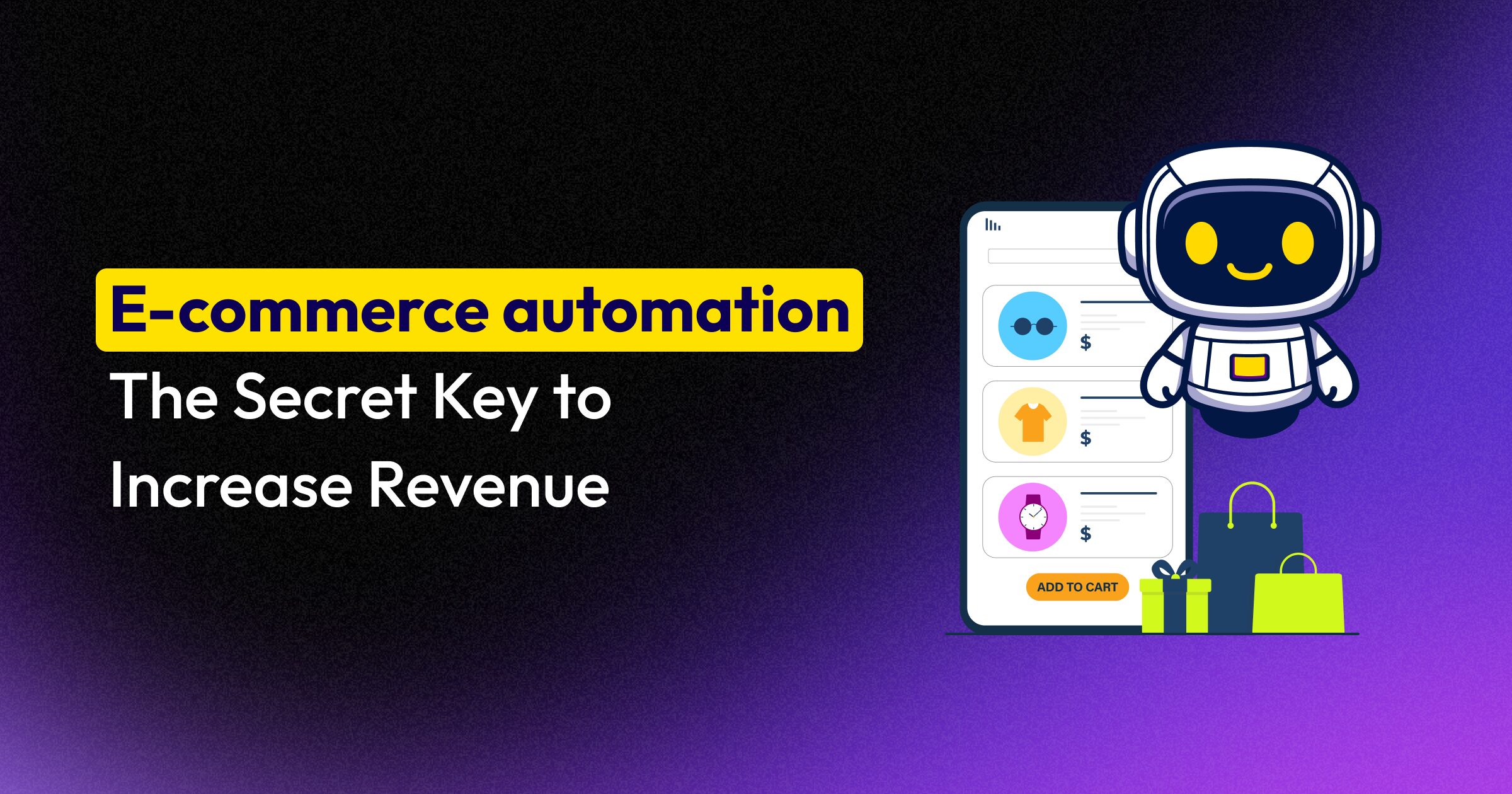 E-commerce automation The Secret Key to Increase Revenue