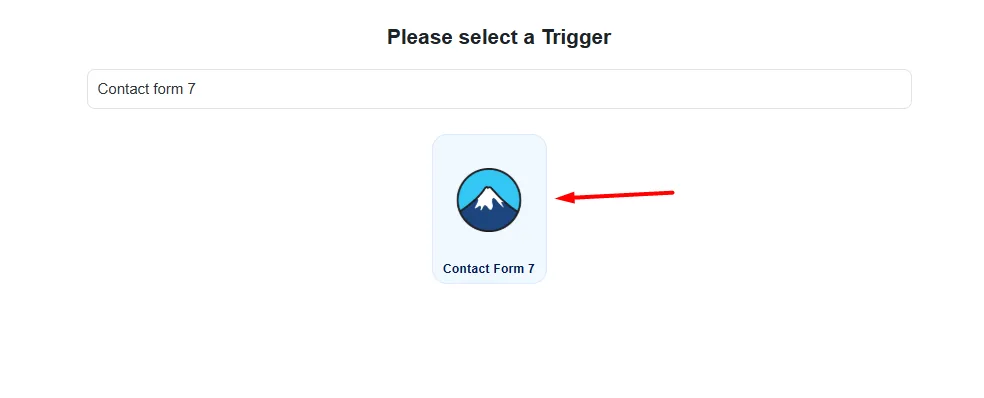Pick Contact Form 7 as your trigger