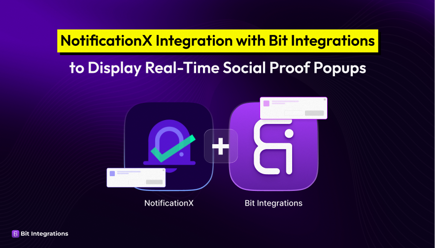 NotificationX with Bit Integrations